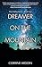 Dreamer on the Mountain