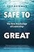 Safe to Great: The New Psyc...