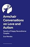Armchair Conversations on Love and Autism