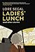 Ladies' Lunch: and Other St...