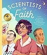 Scientists of Faith by Christy Monson