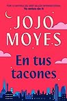 En tus tacones by Jojo Moyes