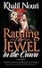 Rattling the Jewel in the Crown by Khalil Nouri