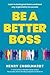 Be a Better Boss: Learn to build great teams and lead any organization to success