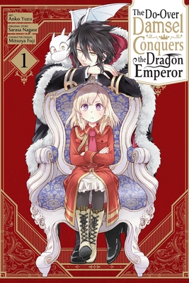 The Do-Over Damsel Conquers the Dragon Emperor Manga, Vol. 1 (The Do-Over Damsel Conquers the Dragon Emperor, #1)