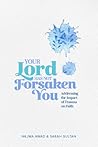 Your Lord Has Not...