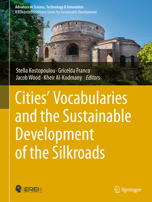 Cities’ Vocabularies and the Sustainable Development of the Silkroads (Advances in Science, Technology & Innovation)
