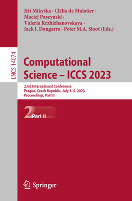 Computational Science – ICCS 2023: 23rd International Conference, Prague, Czech Republic, July 3–5, 2023, Proceedings, Part II (Lecture Notes in Computer Science, 14074)
