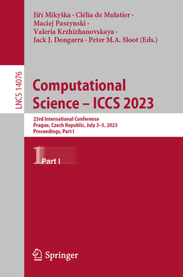 Computational Science – ICCS 2023: 23rd International Conference, Prague, Czech Republic, July 3–5, 2023, Proceedings, Part IV (Lecture Notes in Computer Science)