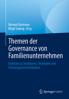 Themen der Governance von Familienunternehmen: Einblicke zu Strukturen, Strategien und Führungspersönlichkeiten (German Edition)