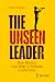 The Unseen Leader: How Hist...