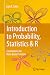 Introduction to Probability, Statistics & R by Sujit K. Sahu
