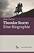 Theodor Storm – Biographie (German Edition)