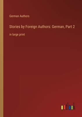 Stories by Foreign Authors: German, Part 2: in large print