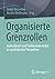 Organisierte Grenzrollen by André Kieserling