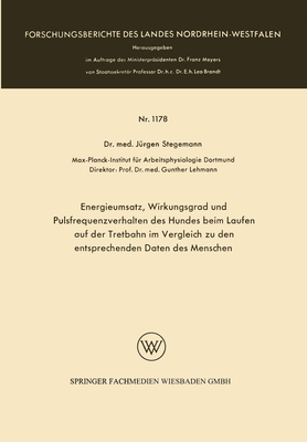 Energieumsatz, Wirkungsgrad und Pulsfrequenzverhalten des Hundes beim Laufen auf der Tretbahn im Vergleich zu den entsprechenden Daten des Menschen (German Edition)