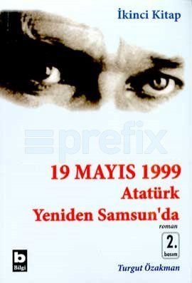 19 Mayis 1999 Atatürk Yeniden Samsun'da 2 (Paperback)