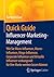 Quick Guide Influencer-Marketing-Management: Wie Sie Micro-Influencer, Macro-Influencer, Mega-Influencer, Corporate Influencer und Virtuelle ... Marke werben lassen können (German Edition)