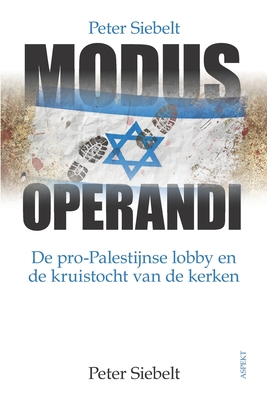 Modus Operandi: De pro-Palestijnse lobby en de kruistochten van de kerken
