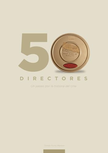 50 directores, un paseo por la historia del cine (Spanish Edition)