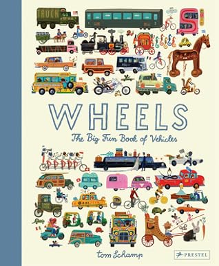 Wheels: The Big Fun Book of Vehicles