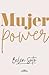 Mujer power / Woman Power (Spanish Edition)