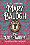 Solo encantadora by Mary Balogh