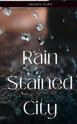 Rain Stained City (Paperback)