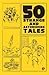 50 Strange and Astonishing Tales by James Cutler