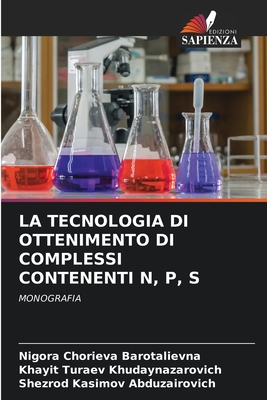 LA TECNOLOGIA DI OTTENIMENTO DI COMPLESSI CONTENENTI N, P, S: MONOGRAFIA (Italian Edition)