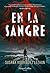 En la sangre (In the blood - Spanish Edition)