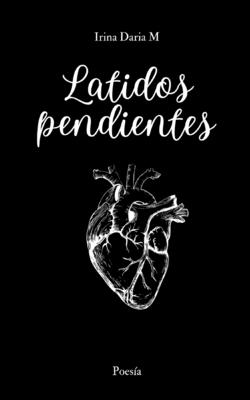 Latidos Pendientes: Poesía (Spanish Edition)