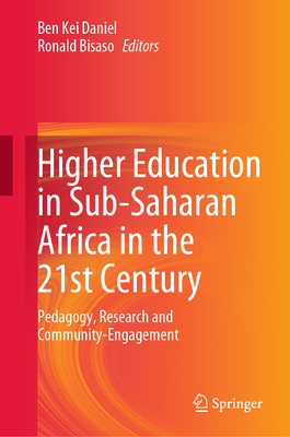 Higher Education in Sub-Saharan Africa in the 21st Century: Pedagogy, Research and Community-Engagement