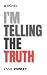 I'M TELLING THE TRUTH