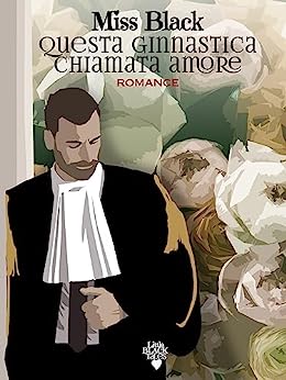 Questa ginnastica chiamata amore (Italian Edition)