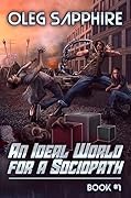 An Ideal World for a Sociopath #1