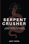 Serpent Crusher: ...