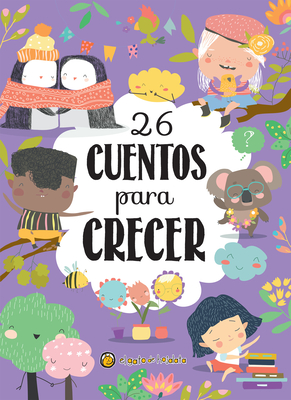 26 cuentos para crecer / 26 Stories to Grow (Spanish Edition)