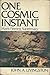 One Cosmic Instant: Man's F...