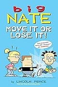 Big Nate: Move It or Lose It!
