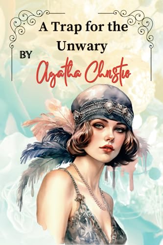 A Trap for the Unwary By Agatha Christie