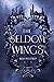 The Seldom Wings (Winged Sp...