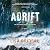 Adrift: The Truth Won't Always Set You Free