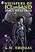 Whispers of Ice and Sand by G. W. Thomas Whispers of Ice and Sand by G. W. Thomas