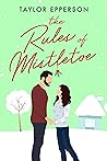 The Rules of Mistletoe by Taylor Epperson