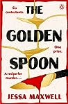 The Golden Spoon by Jessa Maxwell