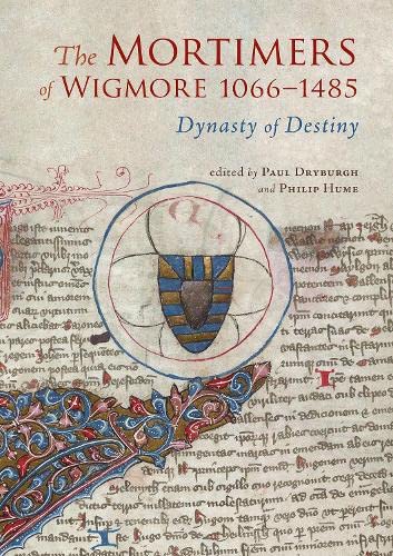 The Mortimers of Wigmore, 1066-1485 (Hardcover)