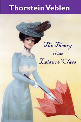 The Theory of the Leisure Class