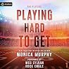 Playing Hard to Get by Monica  Murphy