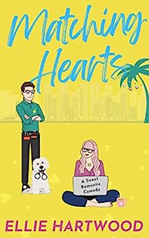 Matching Hearts (The Sweet Hearts Rom-Com, #2)